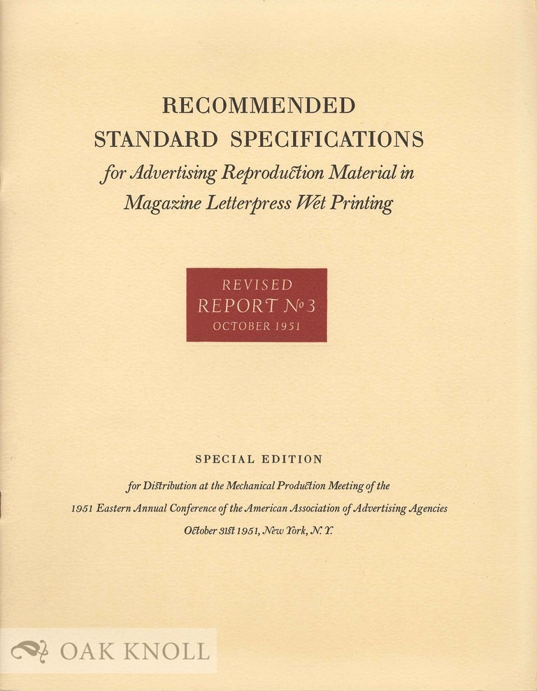 Order Nr. 133576 RECOMMENDED STANDARD SPECIFICATIONS FOR ADVERTISING REPRODUCTION MATERIAL IN MAGAZINE LETTERPRESS WET PRINTING.