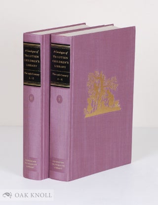 Order Nr. 133665 CATALOGUE OF THE COTSEN CHILDREN'S LIBRARY: THE NINETEENTH CENTURY, (VOLS. I...