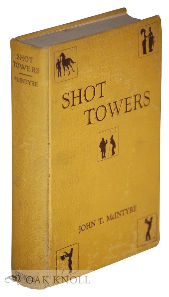 Order Nr. 133782 SHOT TOWERS. John T. McIntyre.