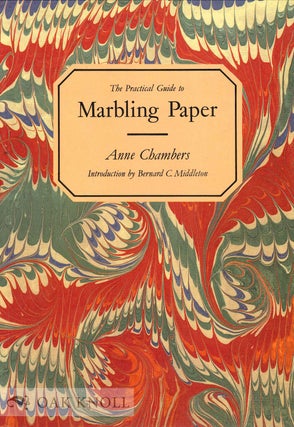 Order Nr. 133810 THE PRACTICAL GUIDE TO MARBLING PAPER. Anne Chambers