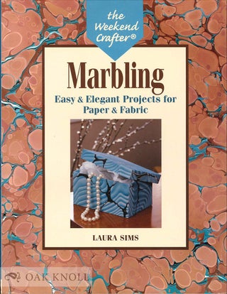 Order Nr. 133817 MARBLING: EASY & ELEGANT PROJECTS FOR PAPER & FABRIC. Laura Sims