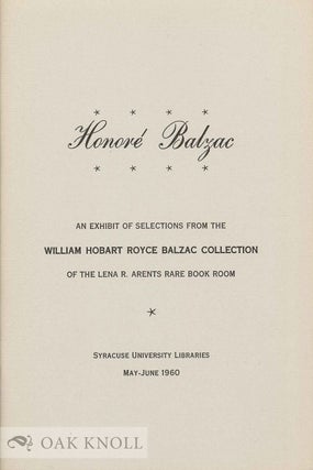 Order Nr. 134000 HONORÉ BALZAC: AN EXHIBIT OF SELECTIONS FROM THE WILLIAM HOBART ROYCE BALZAC...