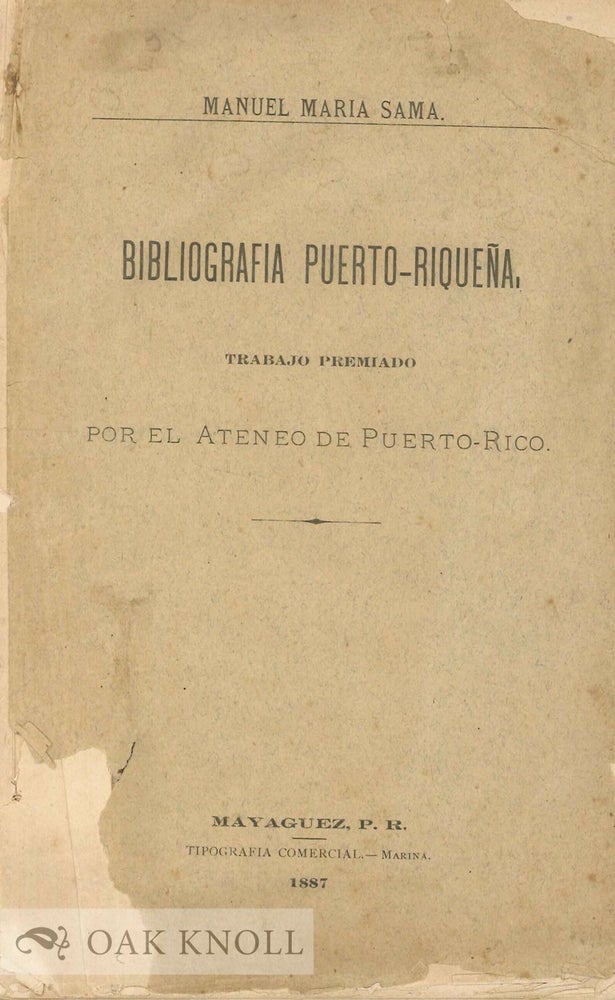 Order Nr. 134005 BIBLIOGRAFIA PUERTO-0RIQUEÑA. Manuel Maria Sama.