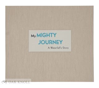 Order Nr. 134077 MY MIGHTY JOURNEY: A WATERFALL'S STORY. John Coy