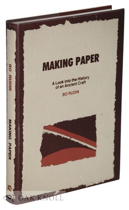 Order Nr. 134105 MAKING PAPER: A LOOK INTO THE HISTORY OF AN ANCIENT CRAFT. Bo Rudin