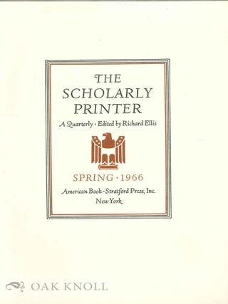 Order Nr. 134153 THE SCHOLARLY PRINTER, A QUARTERLY. Richard Ellis