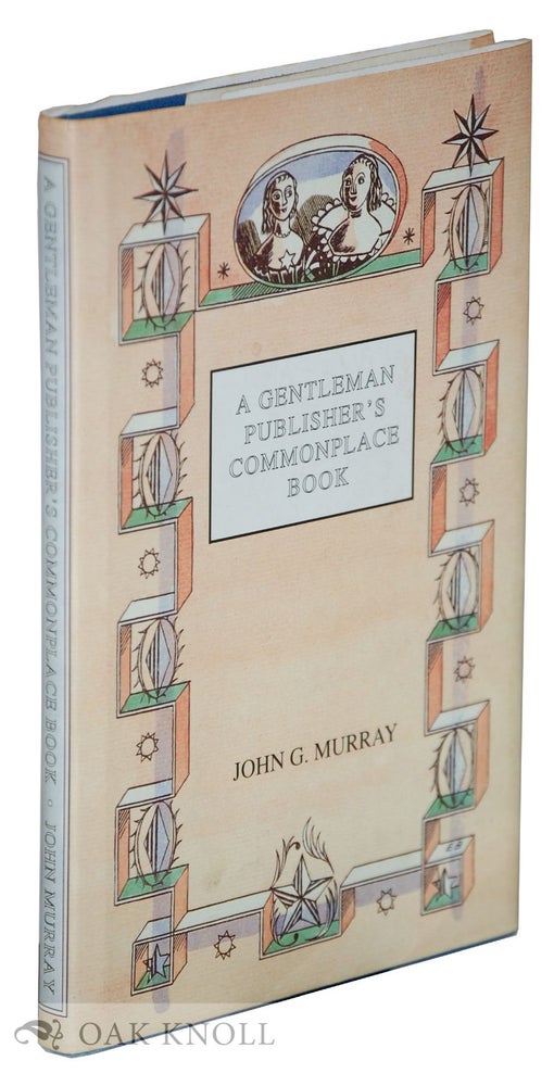 Order Nr. 134156 A GENTLEMAN PUBLISHER'S COMMONPLACE BOOK. John G. Murray.