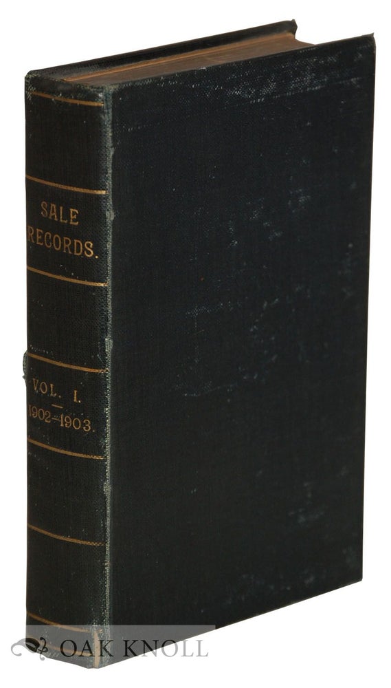 Order Nr. 134301 SALE RECORDS: A PRICED AND ANNOTATED RECORD OF LONDON BOOK AUCTIONS. Frederick Marchmont, compiler.
