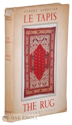 Order Nr. 134354 UN ART FONDAMENTAL LE TAPIS/A FUNDAMENTAL ART THE RUG. Albert Achdjian