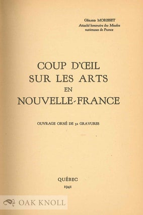 COUP D'OEIL SUR LES ARTS EN NOUVELLE-FRANCE.