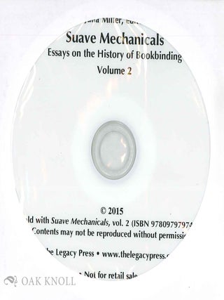 SUAVE MECHANICALS: ESSAYS ON THE HISTORY OF BOOKBINDING, VOLUME 2
