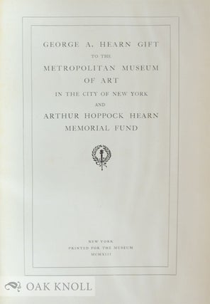 GEORGE A. HEARN GIFT TO THE METROPOLITAN MUSEUM OF ART IN THE CITY OF NEW YORK AND ARTHUR HOPPOCK HEARN MEMORIAL FUND.