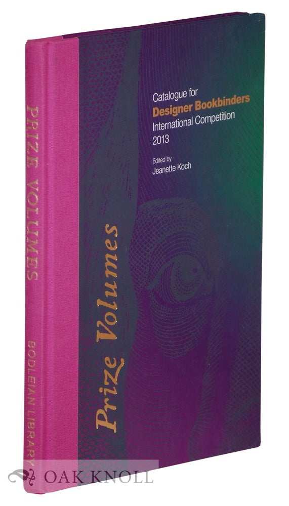 Order Nr. 134485 PRIZE VOLUMES: DESIGNER BOOKBINDERS INTERNATIONAL COMPETITION 2013. Jeanette Koch.