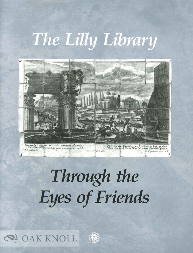 Order Nr. 134489 THE LILLY LIBRARY THROUGH THE EYES OF FRIENDS. Linda David.