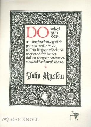 DO WHAT YOU CAN. John Ruskin.