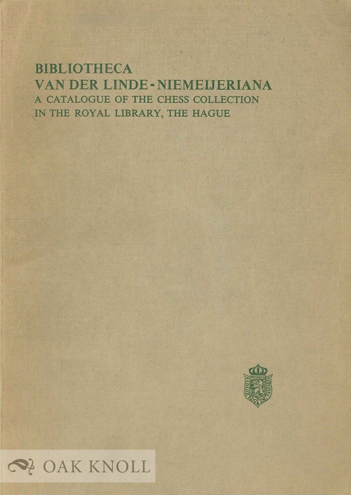 Order Nr. 134690 BIBLIOTHECA VAN DER LINDE-NIEMEIJERIANA: A CATALOGUE OF THE CHESS COLLECTION IN THE ROYAL LIBRARY, THE HAGUE FOREWORD BY L. BRUMMEL. K. W. Kruijswijk.