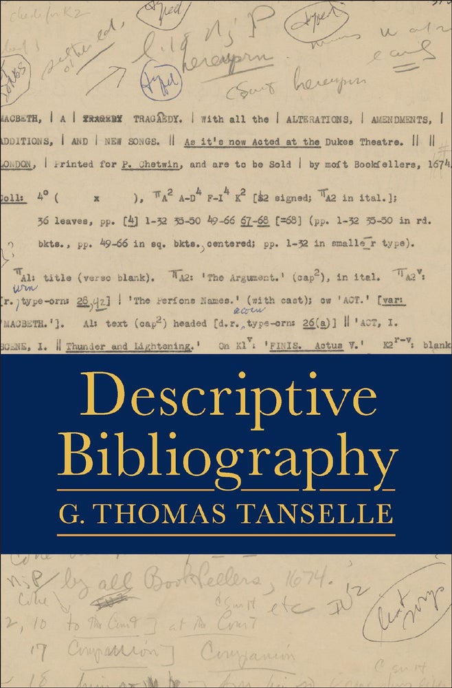 Order Nr. 134700 DESCRIPTIVE BIBLIOGRAPHY. G. Thomas Tanselle.