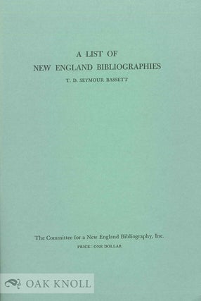 Order Nr. 134840 A LIST OF NEW ENGLAND BIBLIOGRAPHIES. T. D. Seymour Bassett