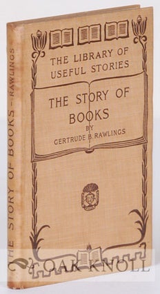 Order Nr. 134858 THE STORY OF BOOKS. Gertrude Burford Rawlings