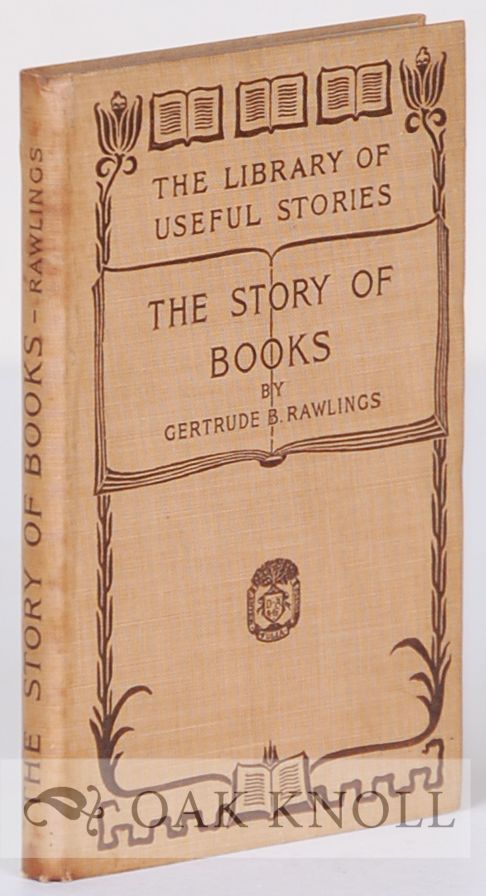 Order Nr. 134858 THE STORY OF BOOKS. Gertrude Burford Rawlings.