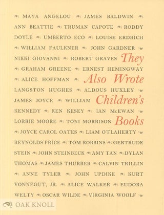 Order Nr. 134864 THEY ALSO WROTE CHILDREN'S BOOKS: ADULT AND CHILDREN'S BOOKS BY WELL-KNOWN...
