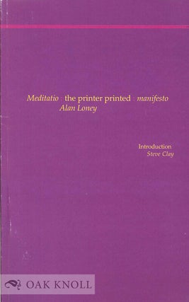 Order Nr. 134865 MEDITATIO: THE PAPER PRINTED MANIFESTO. Alan Loney