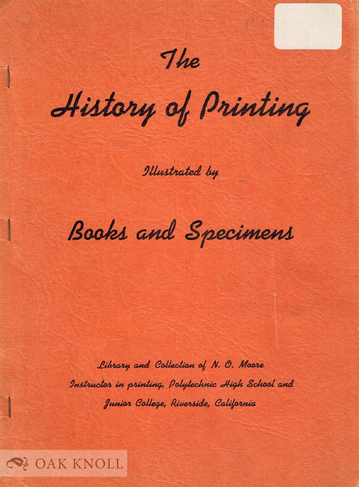 Order Nr. 134877 THE HISTORY OF PRINTING ILLUSTRATED BY BOOKS AND SPECIMENS.