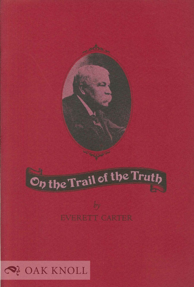 Order Nr. 134895 ON THE TRAIL OF THE TRUTH. Everett Carter.