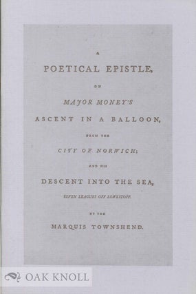 Order Nr. 134896 POLITICAL EPISTLE OF MAJOR MONEY'S ASCENT IN A BALOON, FROM THE CITY OF NORWICH;...