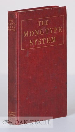 Order Nr. 134943 THE MONOTYPE SYSTEM, A BOOK FOR OWNERS AND OPERATORS OF MONOTYPES
