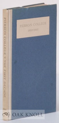 Order Nr. 134985 PIERSON COLLEGE, THE FIRST DECADE, 1933-1943. James G. Leyburn