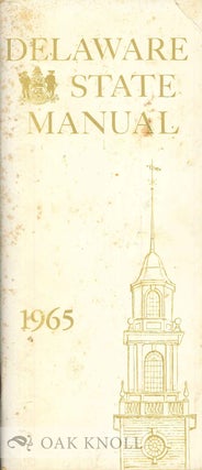 Order Nr. 135074 DELAWARE STATE MANUAL 1965 OFFICIAL LIST OF OFFICERS, BOARDS, COMMISSIONS &...