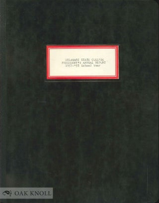Order Nr. 135106 DELAWARE STATE COLLEGE PRESIDENT'S ANNUAL REPORT 1957-58 SCHOOL YEAR