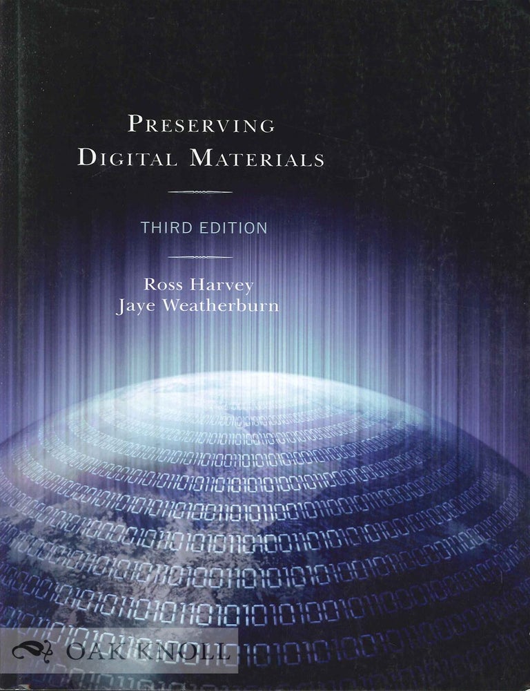 Order Nr. 135305 PRESERVING DIGITAL MATERIALS. Ross Harvey, Jaye Weatherburn.