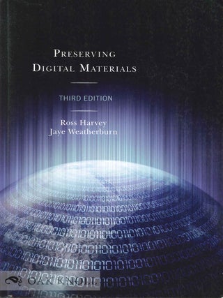 Order Nr. 135305 PRESERVING DIGITAL MATERIALS. Ross Harvey, Jaye Weatherburn