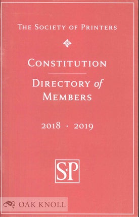 Order Nr. 135313 THE SOCIETY OF PRINTERS. CONSTITUTION & DIRECTORY OF MEMBERS 2018-2019