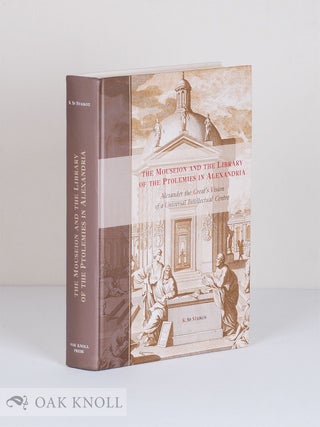 Order Nr. 135334 THE MOUSEION AND THE LIBRARY OF THE PTOLEMIES IN ALEXANDRIA: ALEXANDER THE...