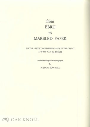 FROM EBRU TO MARBLED PAPER / VOM EBRU ZUM MARMORPAPIER