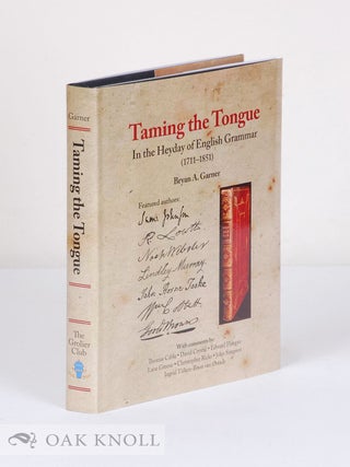 TAMING THE TONGUE IN THE HEYDAY OF ENGLISH GRAMMAR (1711-1851).
