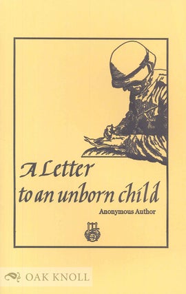 Order Nr. 135585 A LETTER TO AN UNBORN CHILD. Anonymous Author