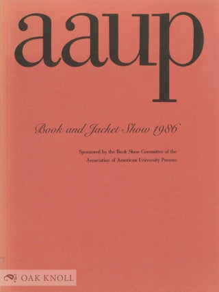 Order Nr. 135605 AAUP BOOK SHOW 1986 AND A RETROSPECTIVE FIFTY YEARS OF BOOK DESIGN
