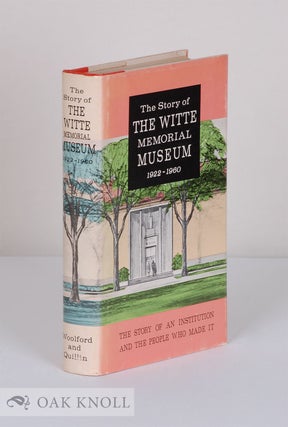 Order Nr. 135611 THE STORY OF THE WITTE MEMORIAL MUSEUM: 1922-1960. Bess Carroll Woolford