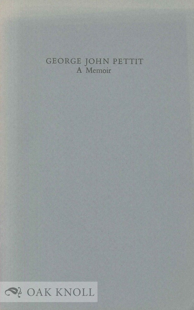 Order Nr. 135625 GEORGE JOHN PETTIT: A MEMOIR. Arthur Freeman.