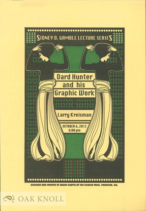 Order Nr. 135693 DARD HUNTER AND HIS GRAPHIC WORK. Larry Kreisman
