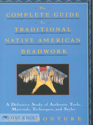 Order Nr. 135707 THE COMPLETE GUIDE TO TRADITIONAL NATIVE AMERICAN BEADWORK: A DEFINITIVE STUDY...