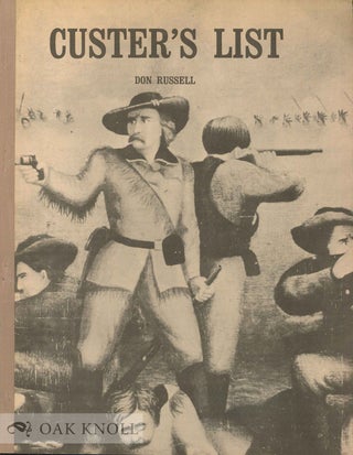 Order Nr. 135748 CUSTER'S LIST. A CHECKLIST OF PICTURES RELATING TO THE BATTLE OF THE LITTLE BIG...