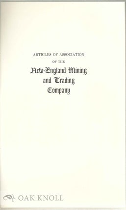 Order Nr. 135783 ARTICLES OF ASSOCIATION OF THE NEW-ENGLAND MINING AND TRADING COMPANY