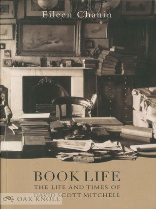 Order Nr. 135845 BOOK LIFE: THE LIFE AND TIMES OF DAVID SCOTT MITCHELL. Eileen Chanin