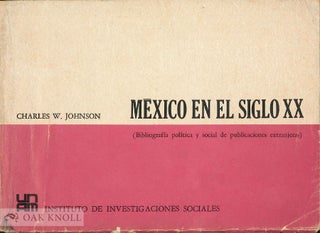 Order Nr. 135871 MEXICO EN EL SIGLO XX. UNA BIBLIOGRAFIA SOCIAL Y POLITICA DE PUBLICACIONES...