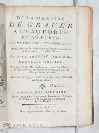 DE LA MANIERE DE GRAVER A L'EAU FORTE ET AU BURIN. ET DE LA GRAVURE EN MANIERE NOIRE.